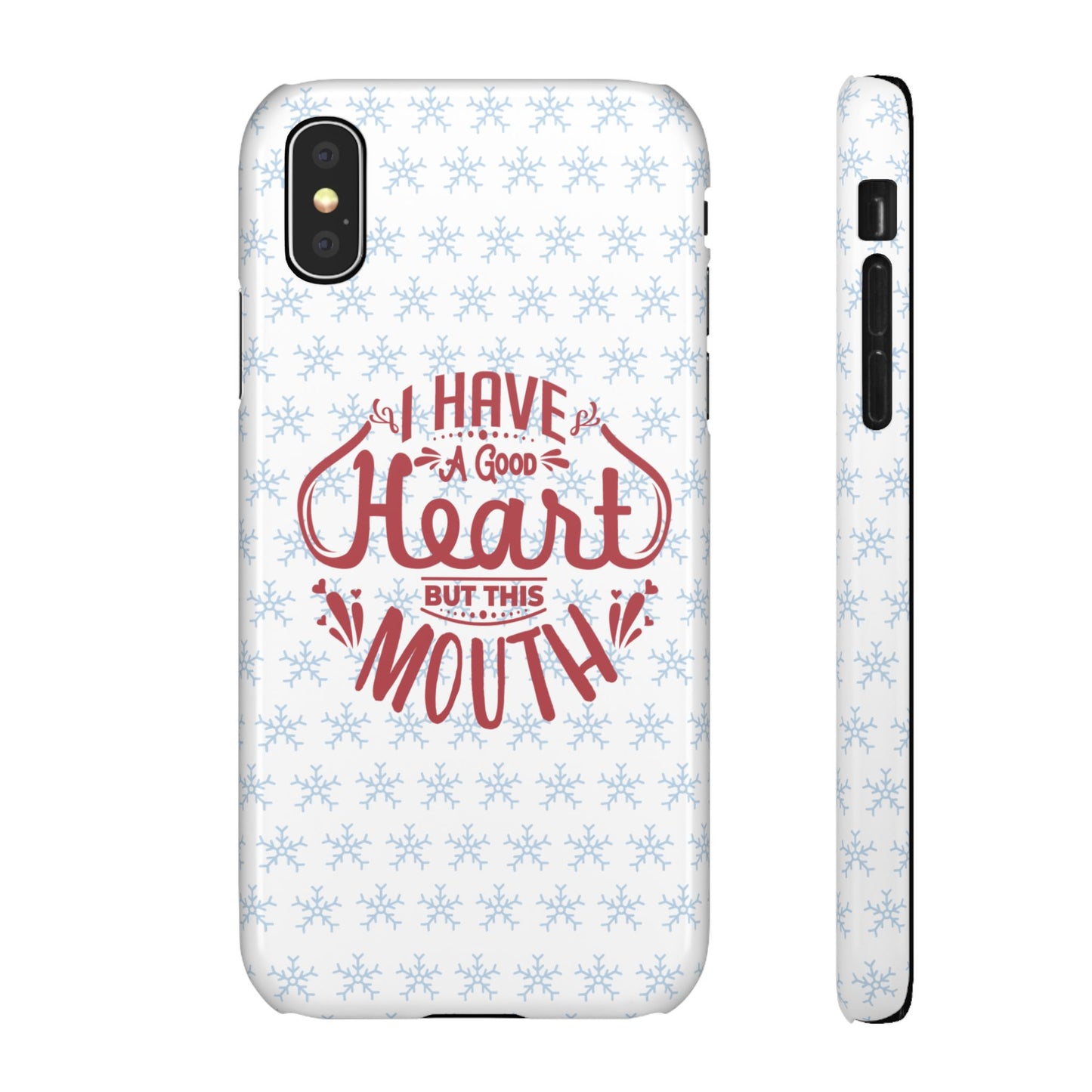 I’ve Got A Good Heart But This Mouth SmileandLaughTees Snap Phone Case