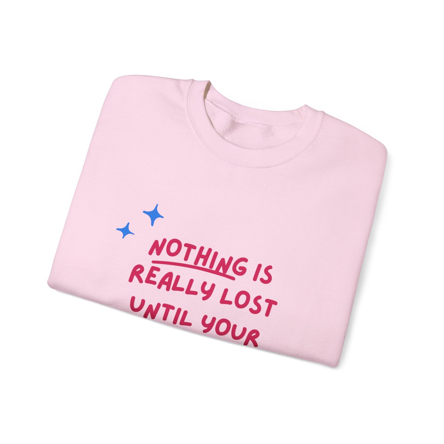 Nothing is Really Lost Until Your Mom Cant Find It SmileandLaughTees Unisex Heavy Blend™ Crewneck Sweatshirt