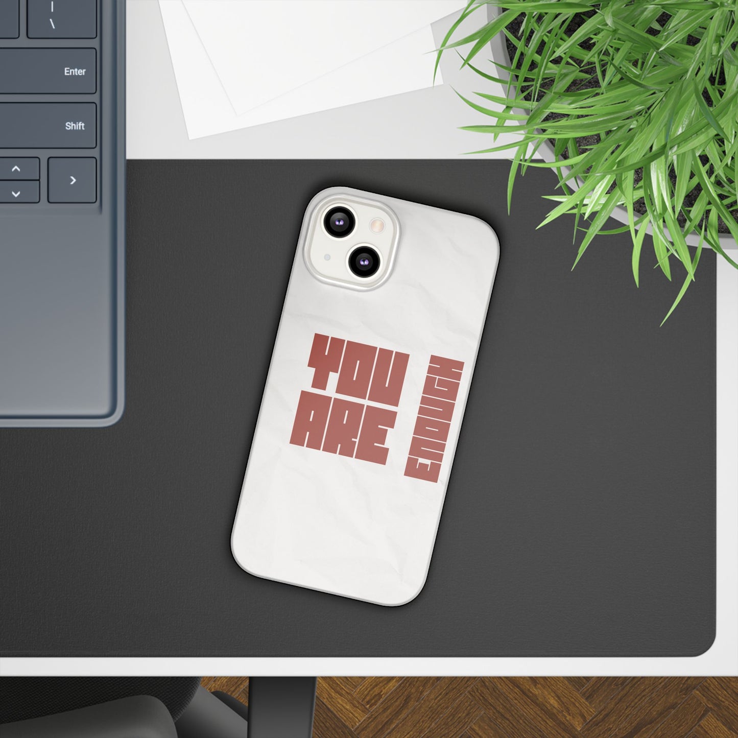 You Are Enough SmileandLaughTees Slim Phone Case