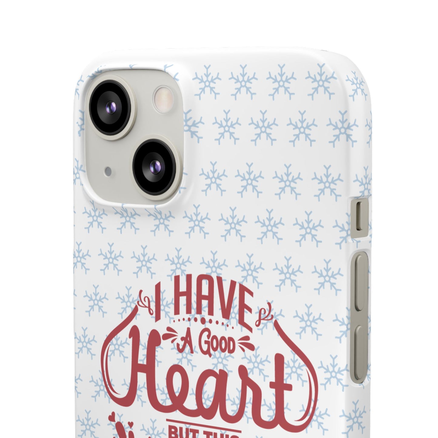 I’ve Got A Good Heart But This Mouth SmileandLaughTees Snap Phone Case