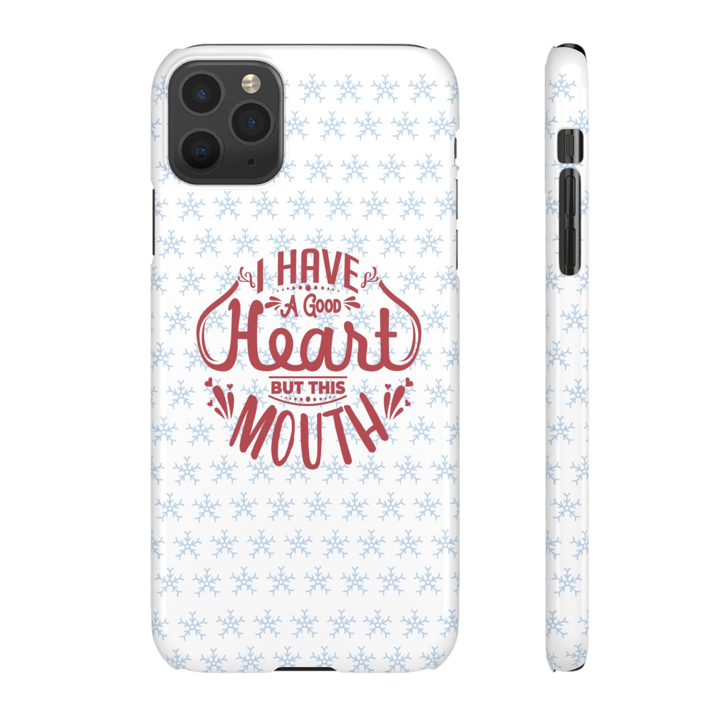 I’ve Got A Good Heart But This Mouth SmileandLaughTees Snap Phone Case