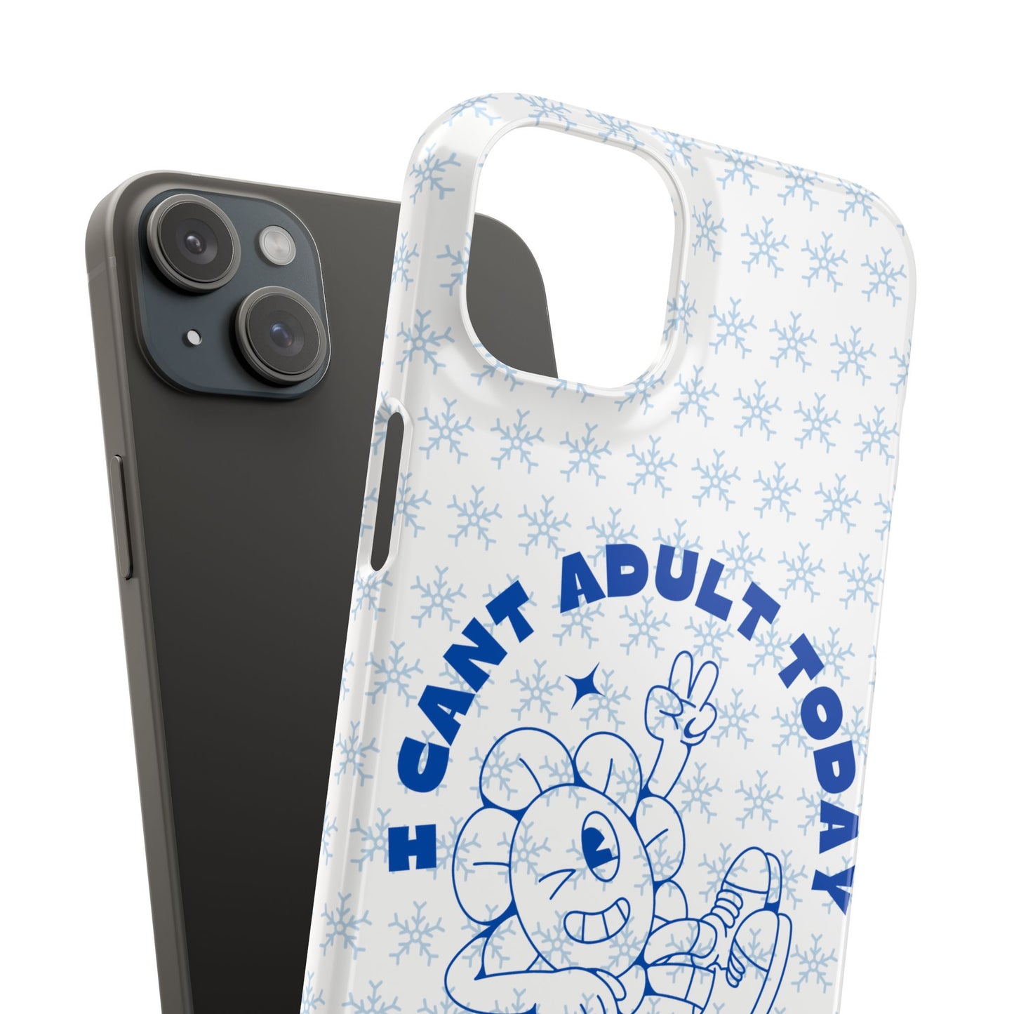 I Cant Adult Today SmileandLaughTees Snap Phone Case