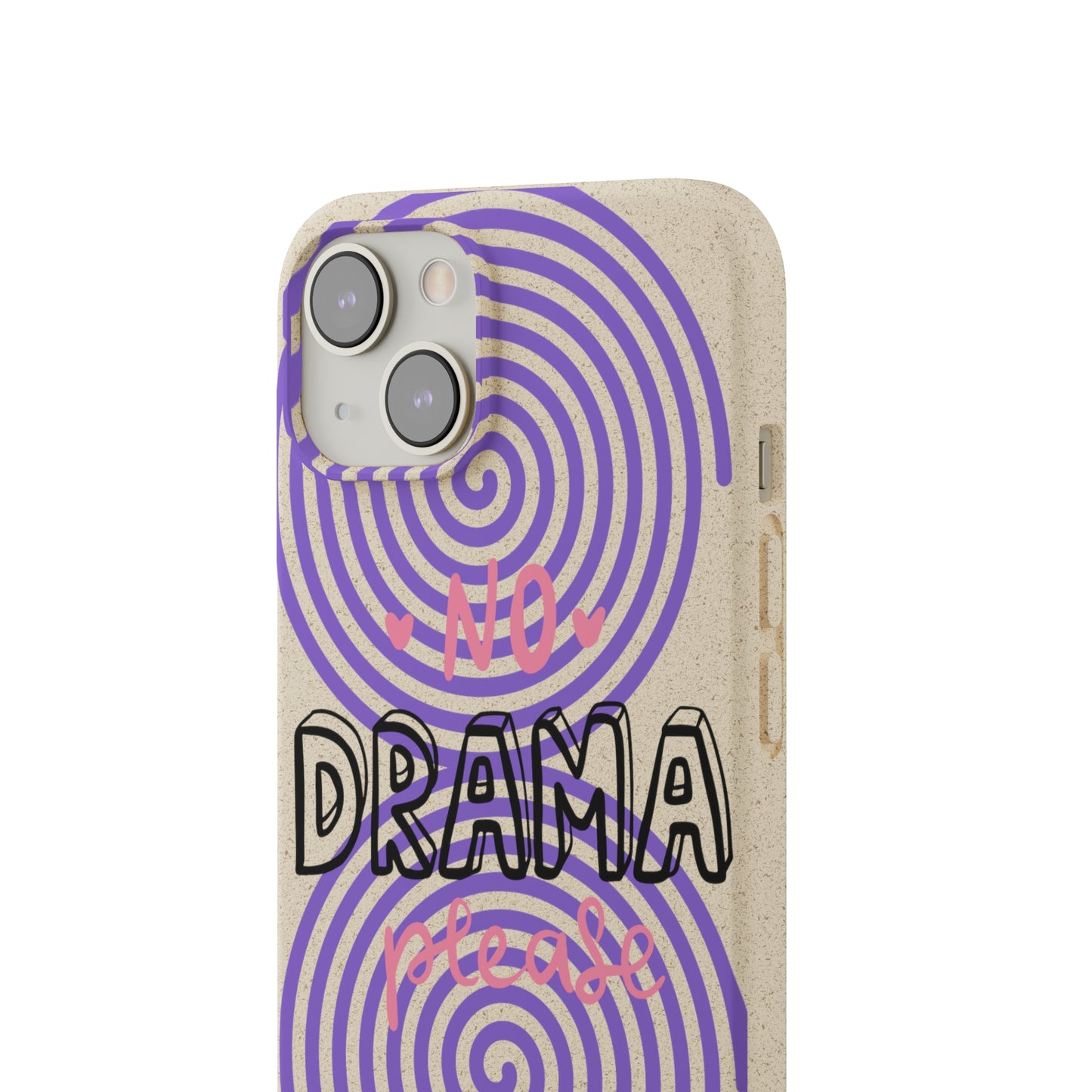 No Drama Please SmileandLaughTees Biodegradable Phone Case