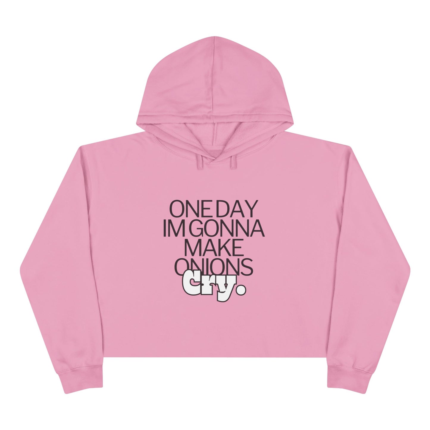 One Day Im Gonna Make Onions Cry SmileandLaughTees Crop Hoodie Sweatshirt