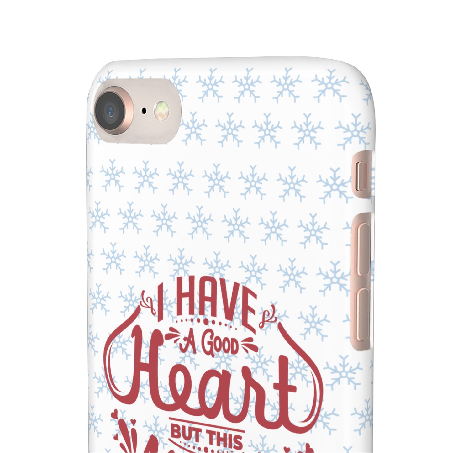 I’ve Got A Good Heart But This Mouth SmileandLaughTees Snap Phone Case