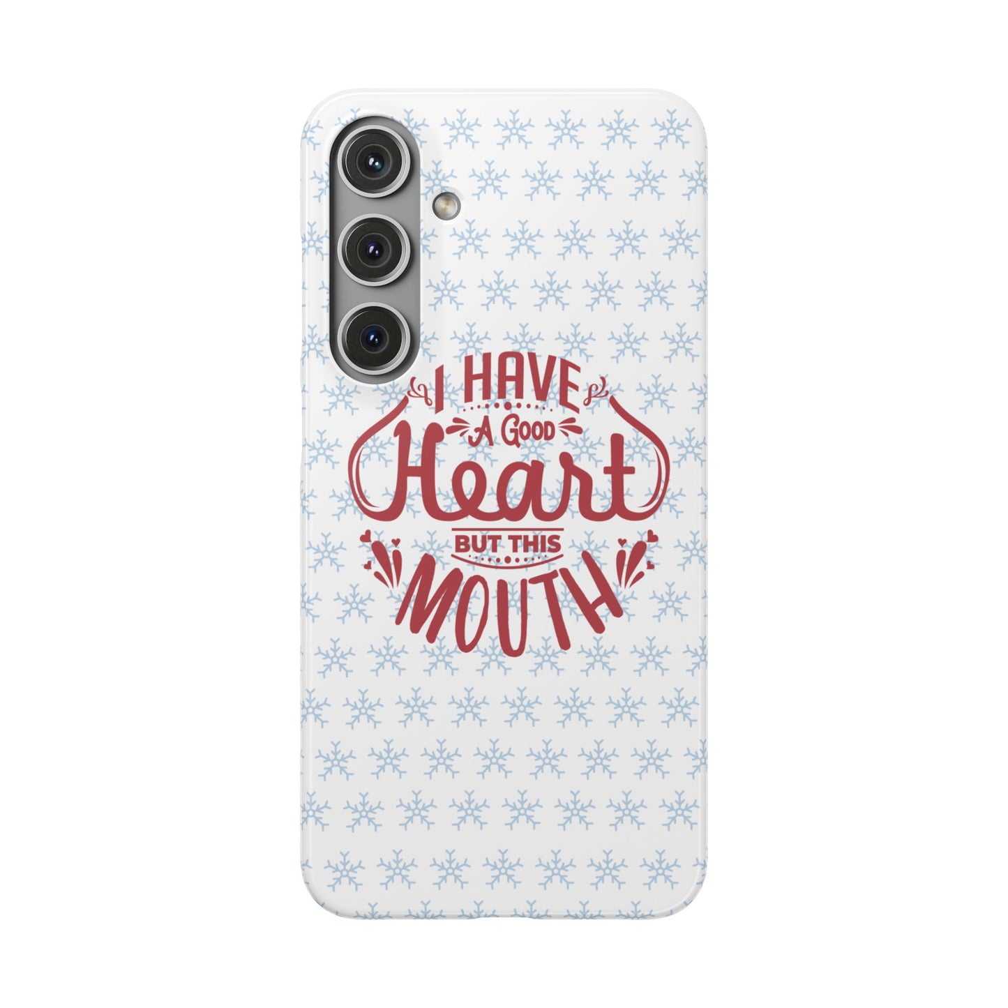 I’ve Got A Good Heart But This Mouth SmileandLaughTees Snap Phone Case