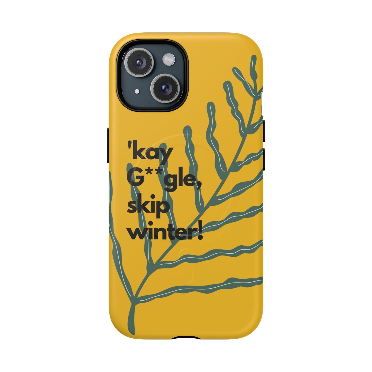 Okay Google Skip Winter SmileandLaughTees Tough Magnetic Phone Case