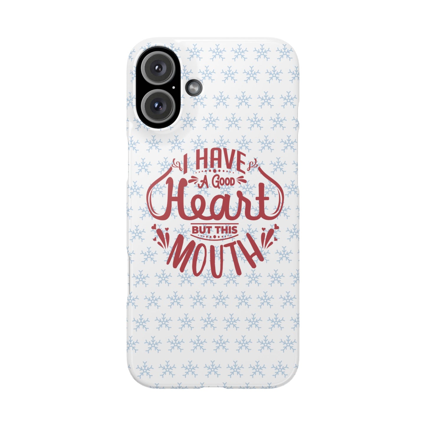 I’ve Got A Good Heart But This Mouth SmileandLaughTees Snap Phone Case