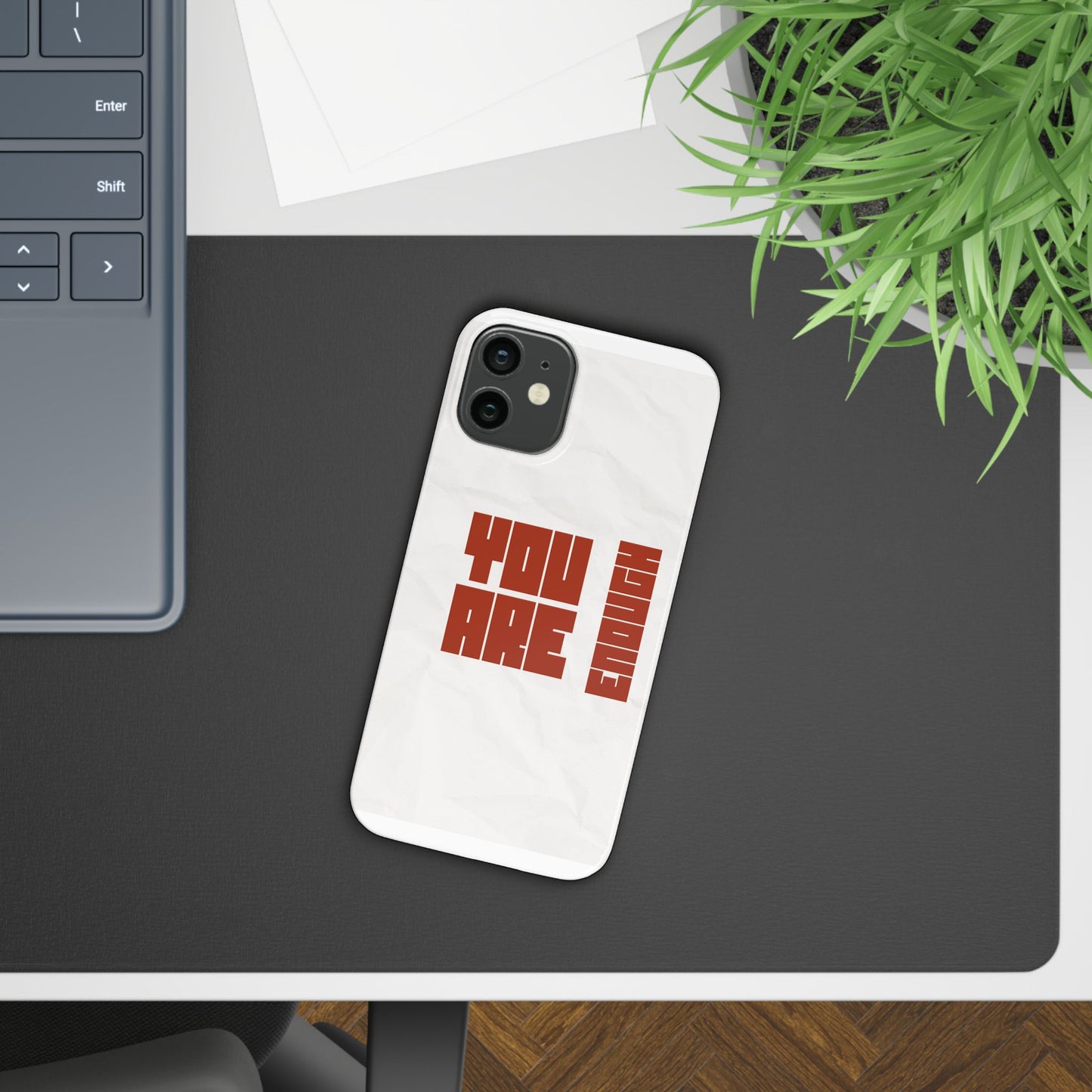 You Are Enough SmileandLaughTees Slim Phone Case