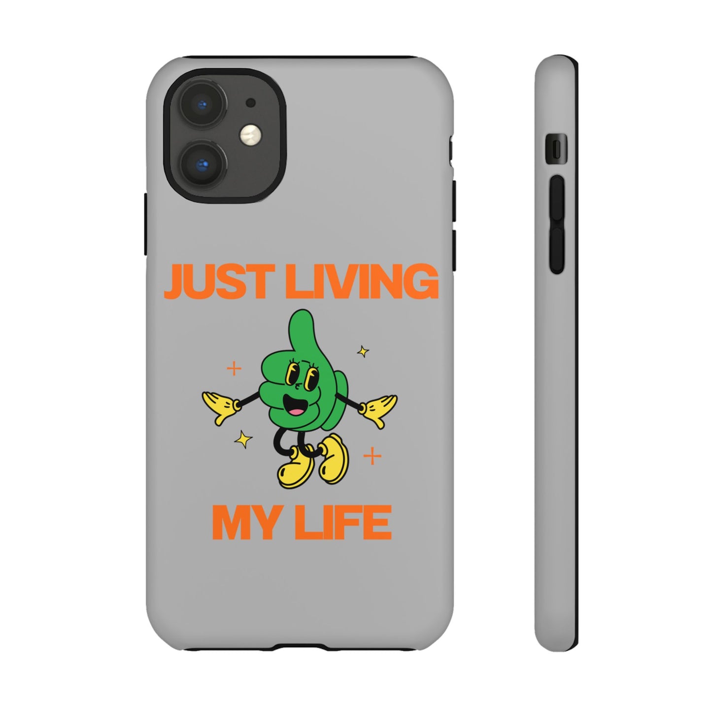 Just Living My Life SmileandLaughTees Tough Phone Case