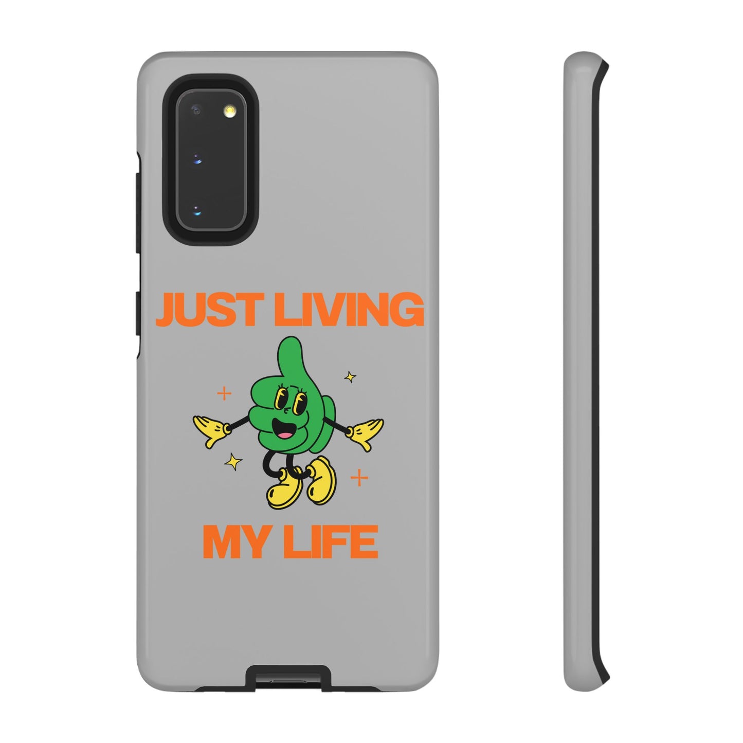 Just Living My Life SmileandLaughTees Tough Phone Case