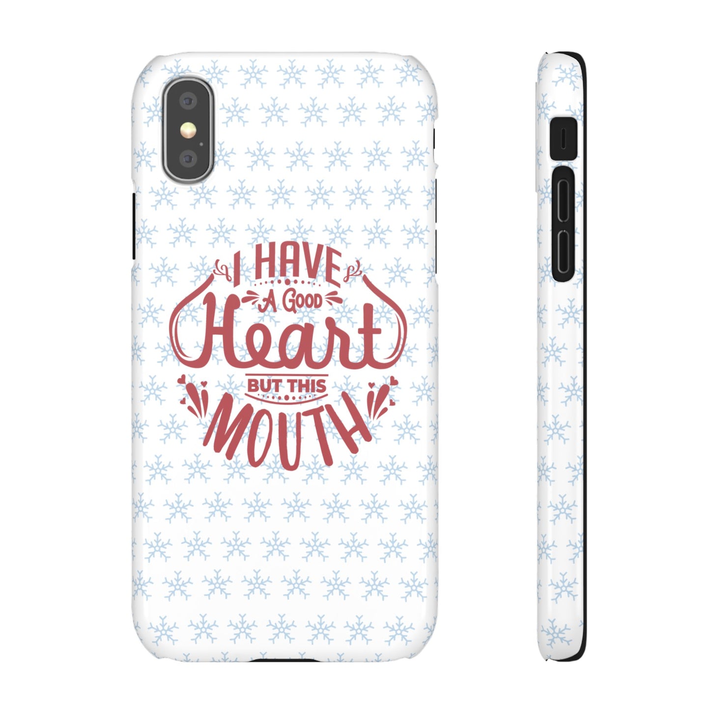 I’ve Got A Good Heart But This Mouth SmileandLaughTees Snap Phone Case