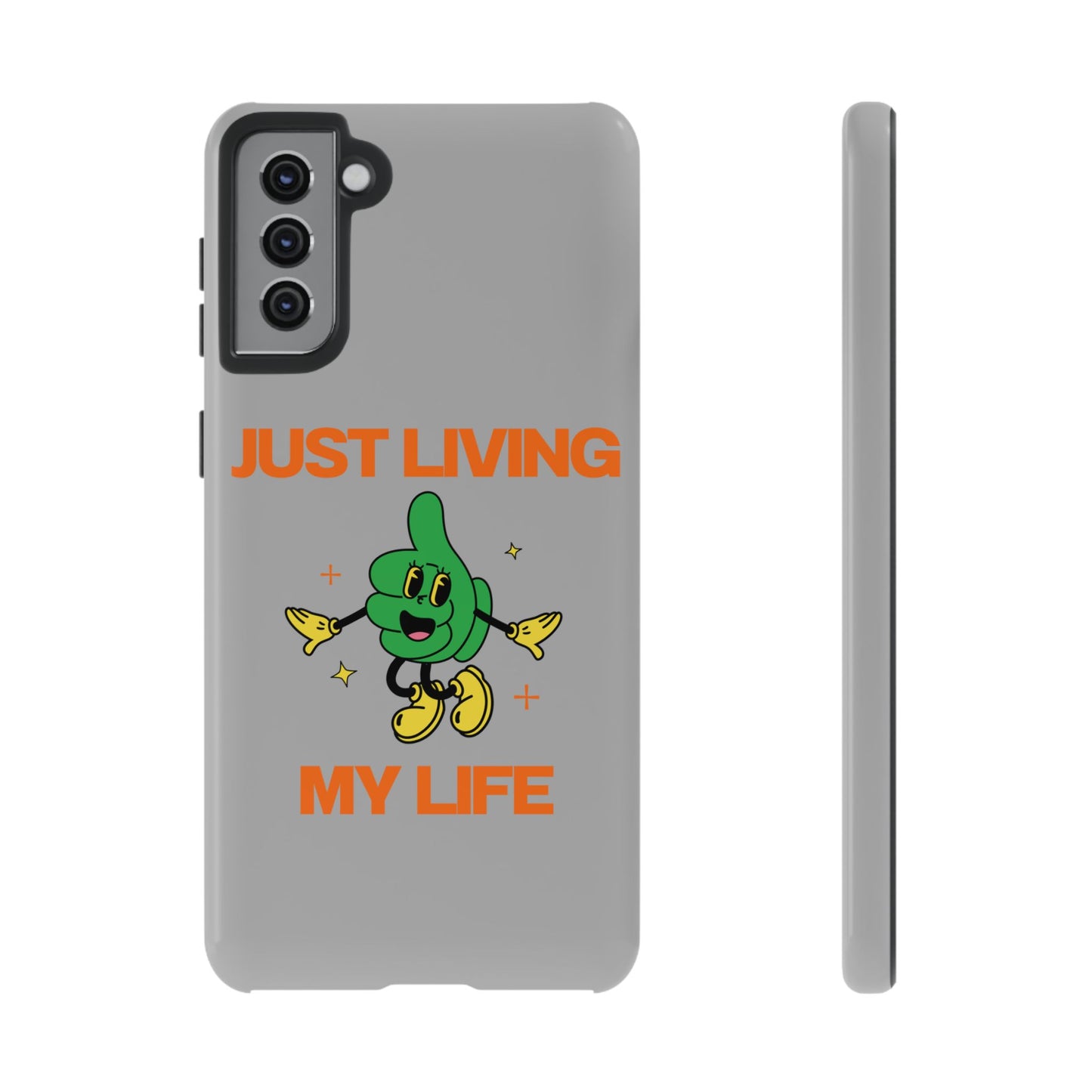 Just Living My Life SmileandLaughTees Tough Phone Case