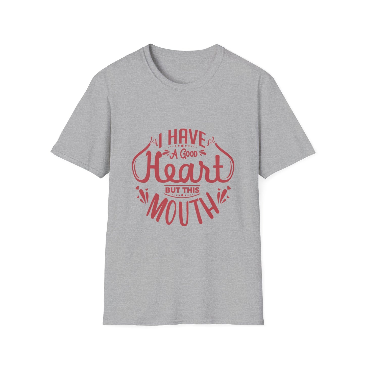 I Have A Good Heart But This Mouth SmileandLaughTees Unisex Softstyle T-Shirt