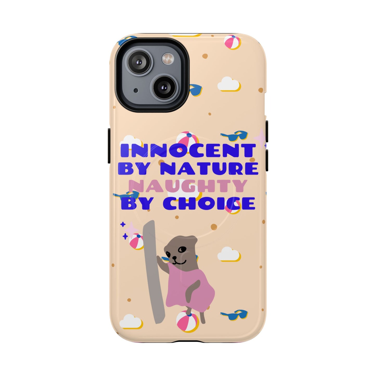 Innocent By Nature Naughty By Choice SmileandLaughTees Tough Magnetic Phone Case