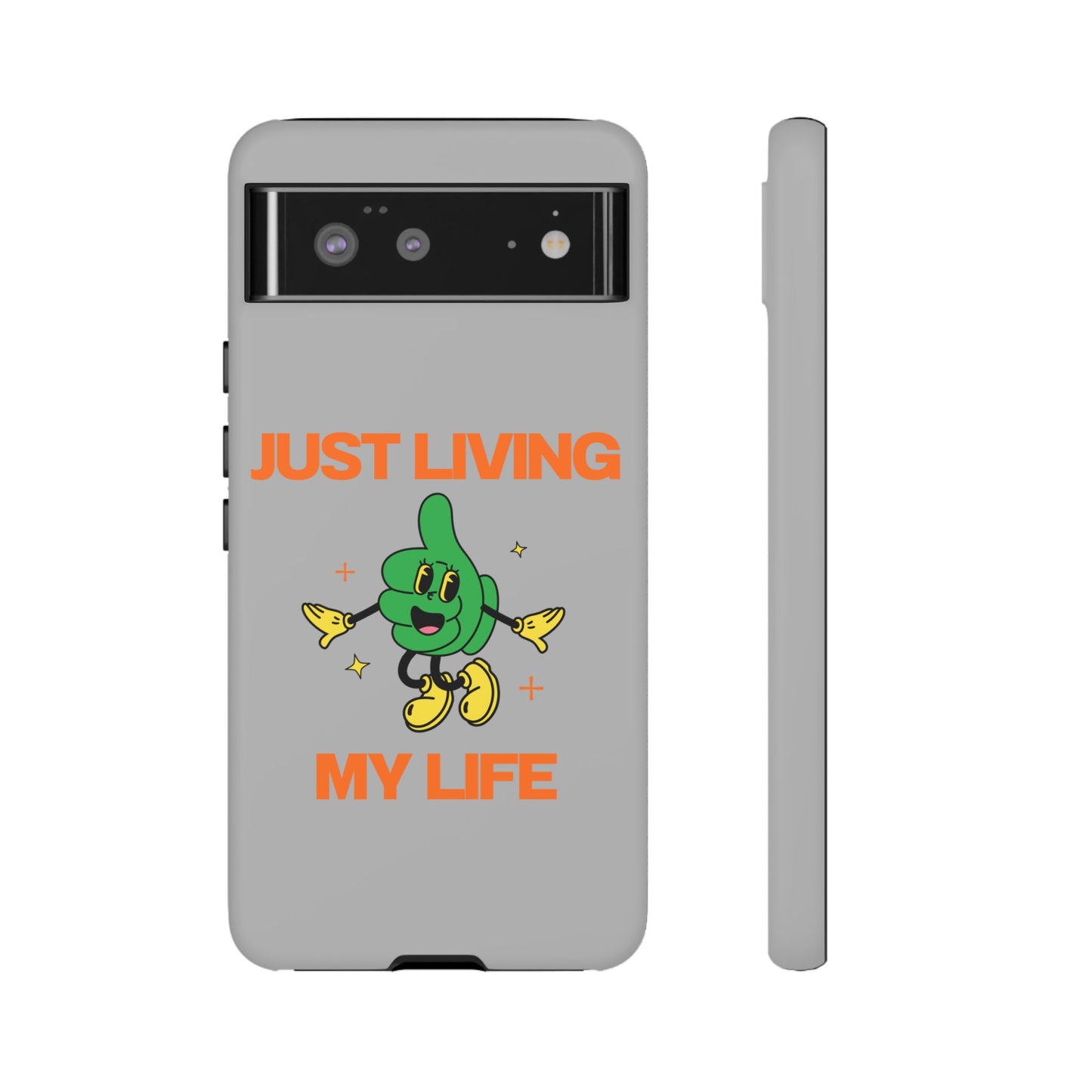 Just Living My Life SmileandLaughTees Tough Phone Case