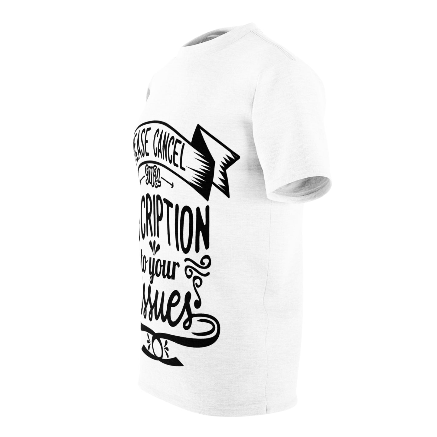 Please Cancel My Subscription To Your Issues SmileandLaughTees Unisex Cut & Sew T-Shirt (AOP)