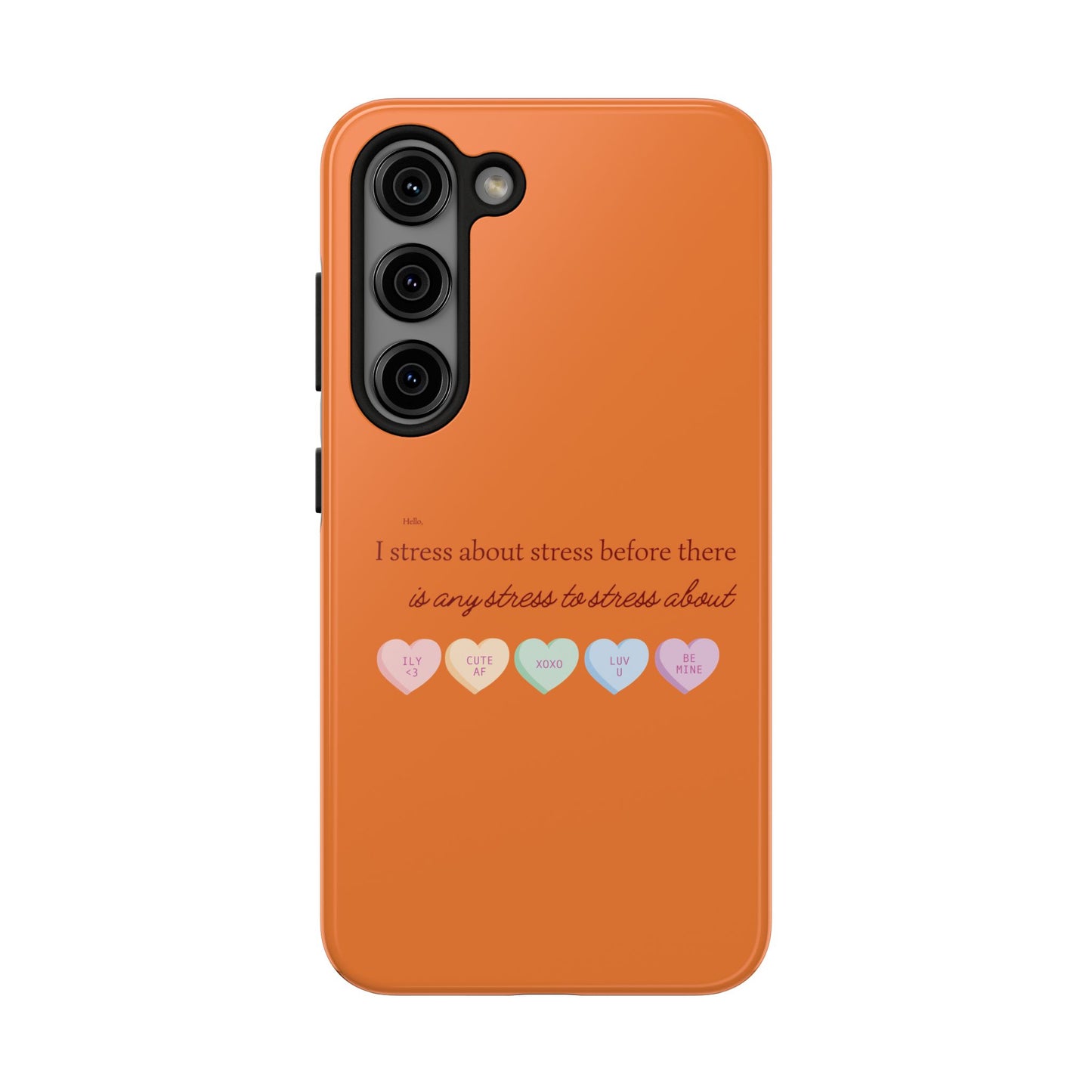 Hello, I Stress About Stress Before There Is Any Stress About SmileandLaughTees Tough Phone Case