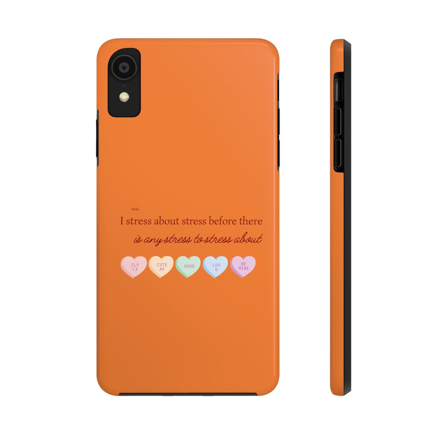 Hello, I Stress About Stress Before There Is Any Stress About SmileandLaughTees Tough Phone Case