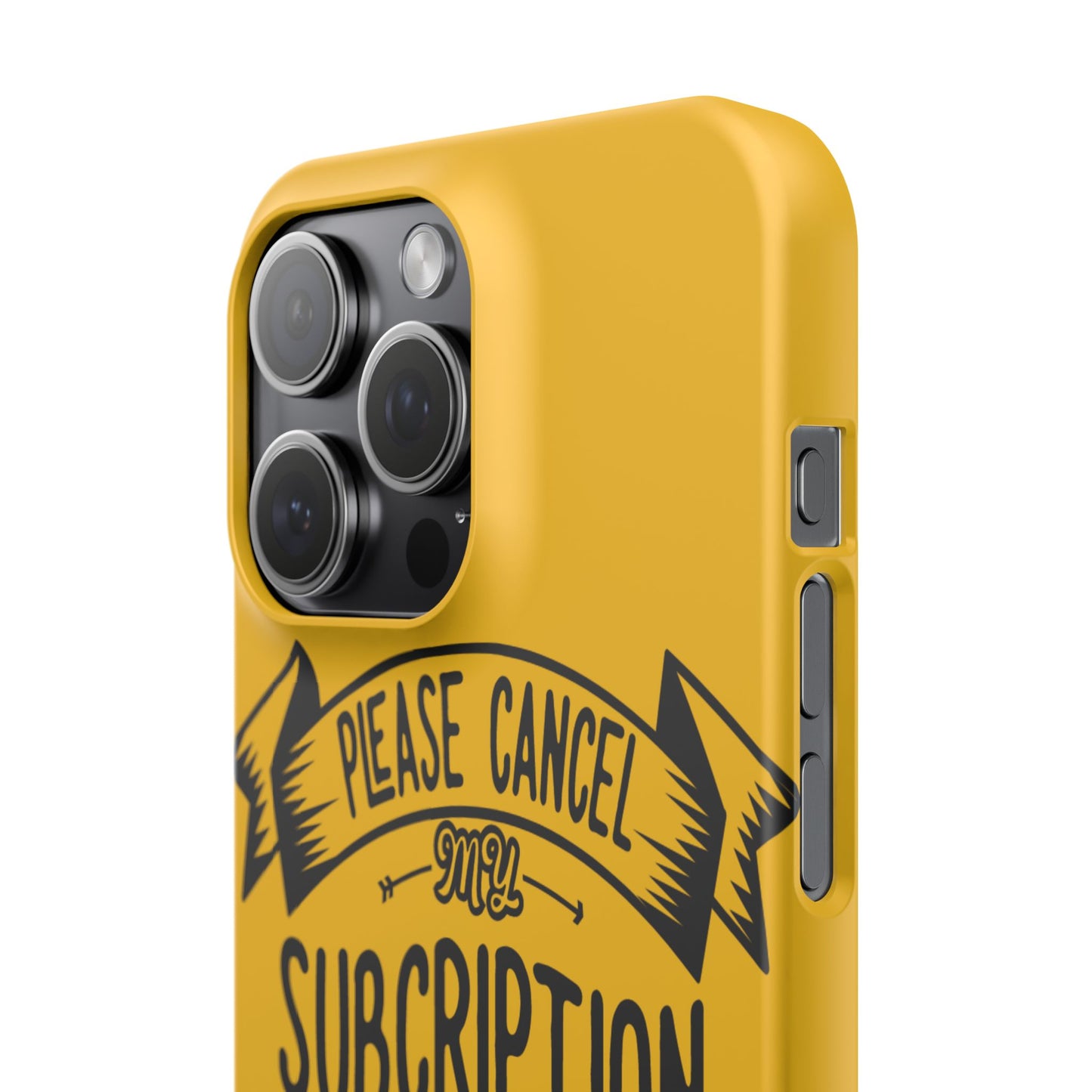 Please Cancel My Subscription To Your Issues SmileandLaughTees Slim Phone Case