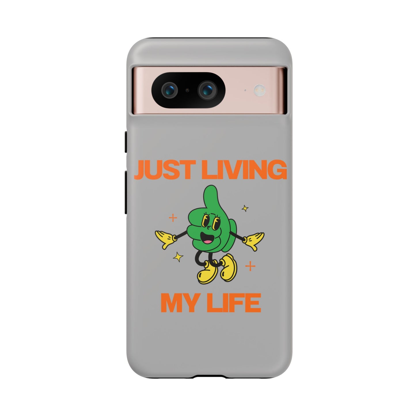 Just Living My Life SmileandLaughTees Tough Phone Case