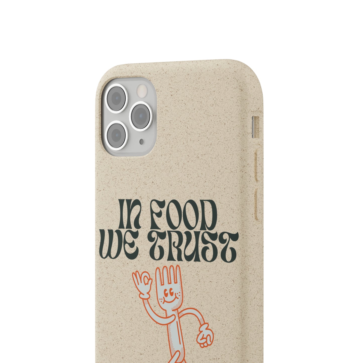 In Food We Trust SmileandLaughTees Biodegradable Cases