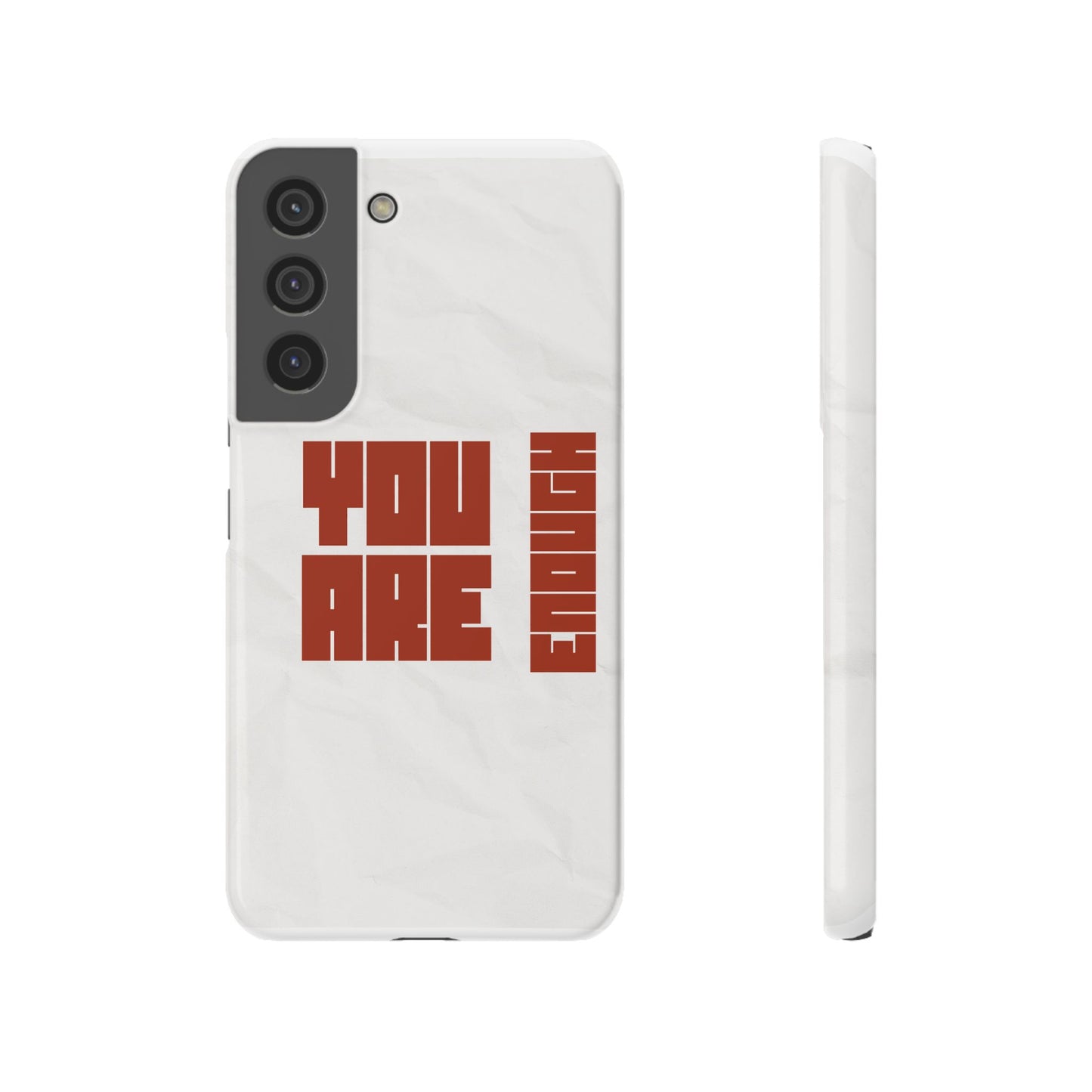 You Are Enough SmileandLaughTees Slim Phone Case