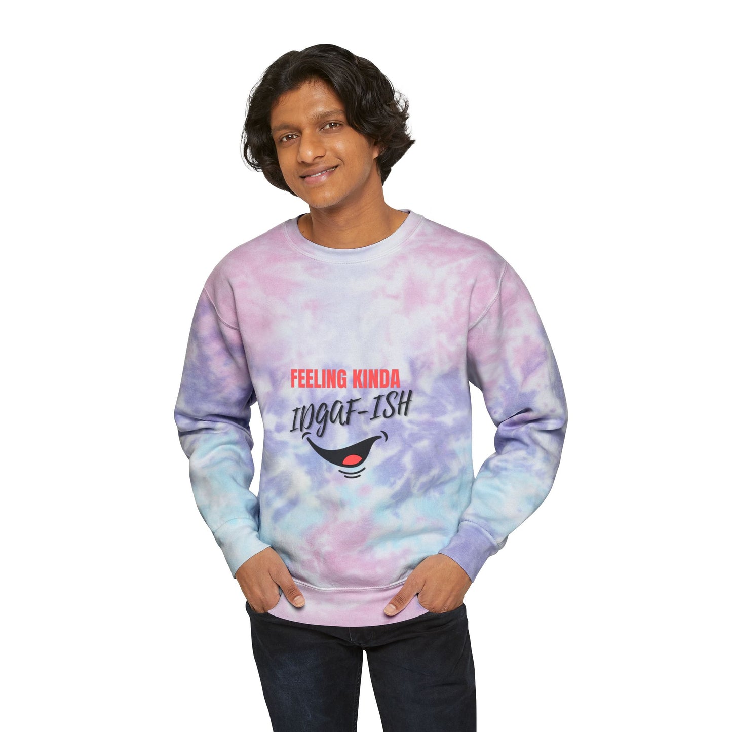 Feeling Kinda IDGAF-ish SmileandLaughTees Unisex Tie-Dye Sweatshirt