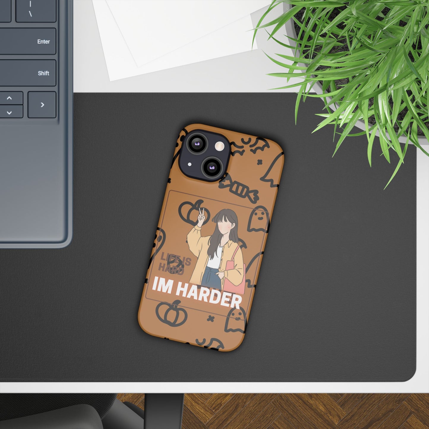 Life Is Hard Im Harder  SmileandLaughTees Slim Phone Case