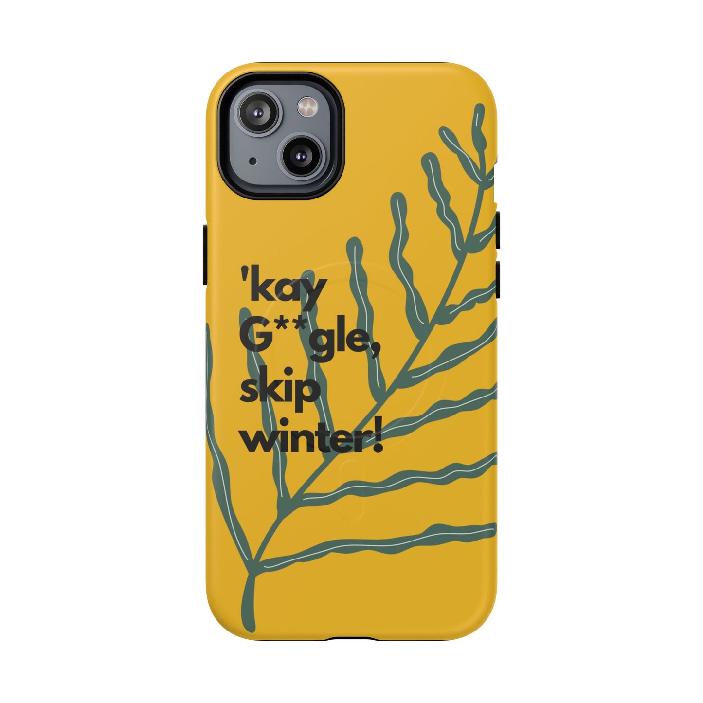 Okay Google Skip Winter SmileandLaughTees Tough Magnetic Phone Case