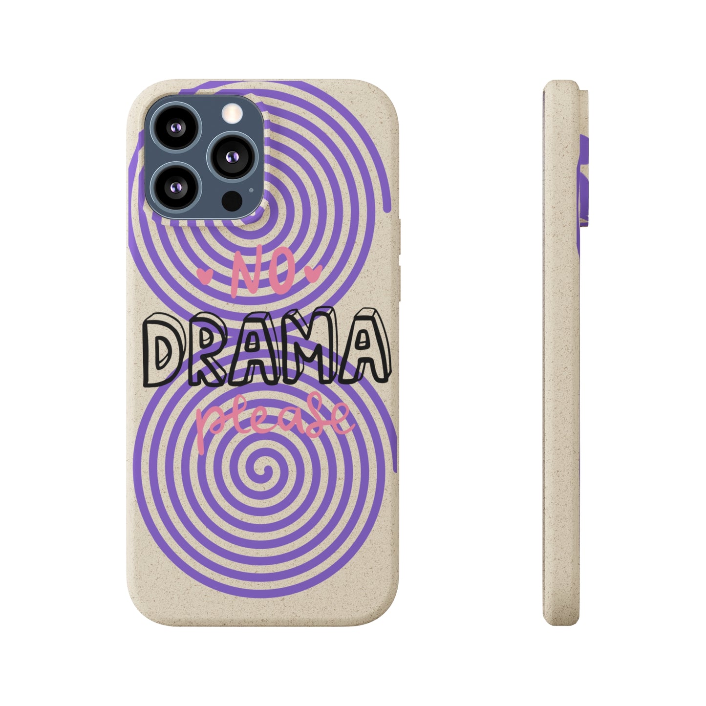 No Drama Please SmileandLaughTees Biodegradable Phone Case