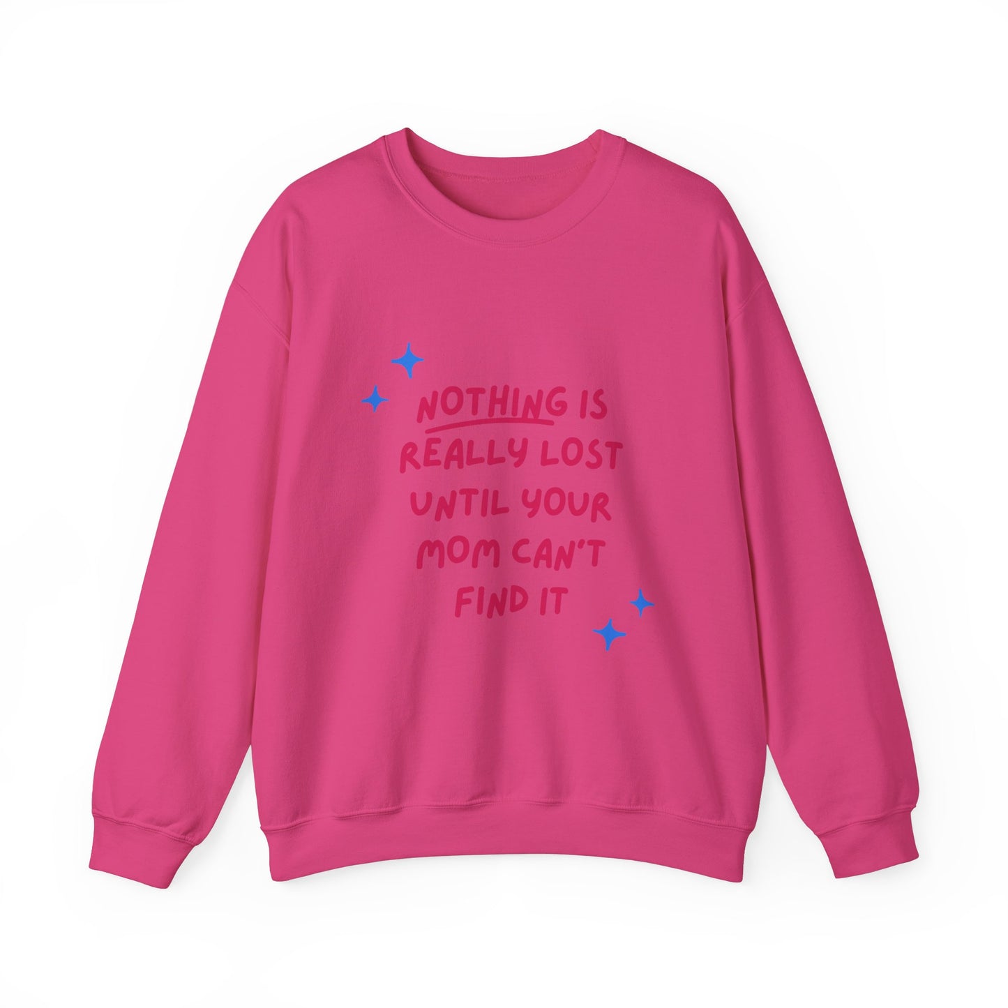 Nothing is Really Lost Until Your Mom Cant Find It SmileandLaughTees Unisex Heavy Blend™ Crewneck Sweatshirt