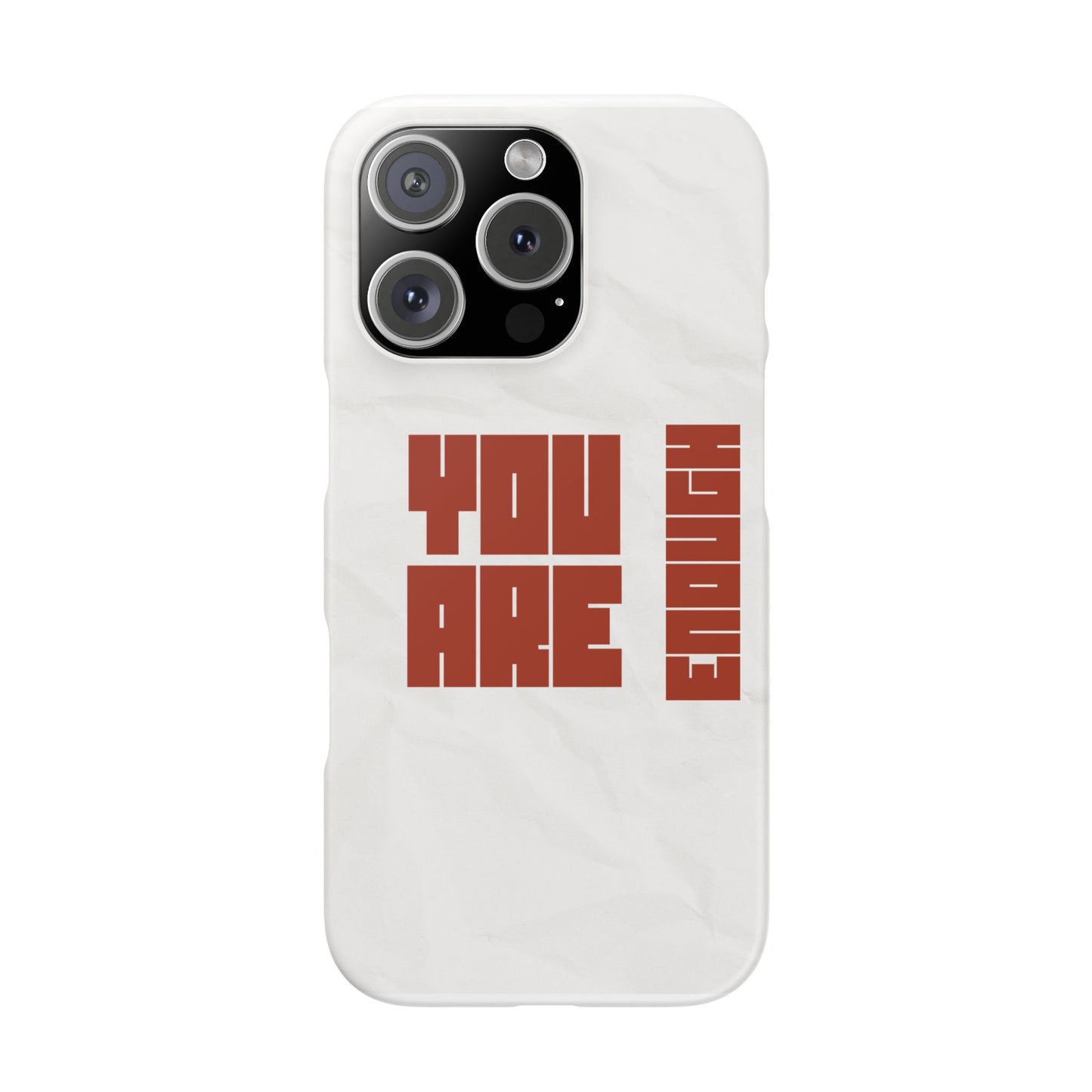 You Are Enough SmileandLaughTees Slim Phone Case