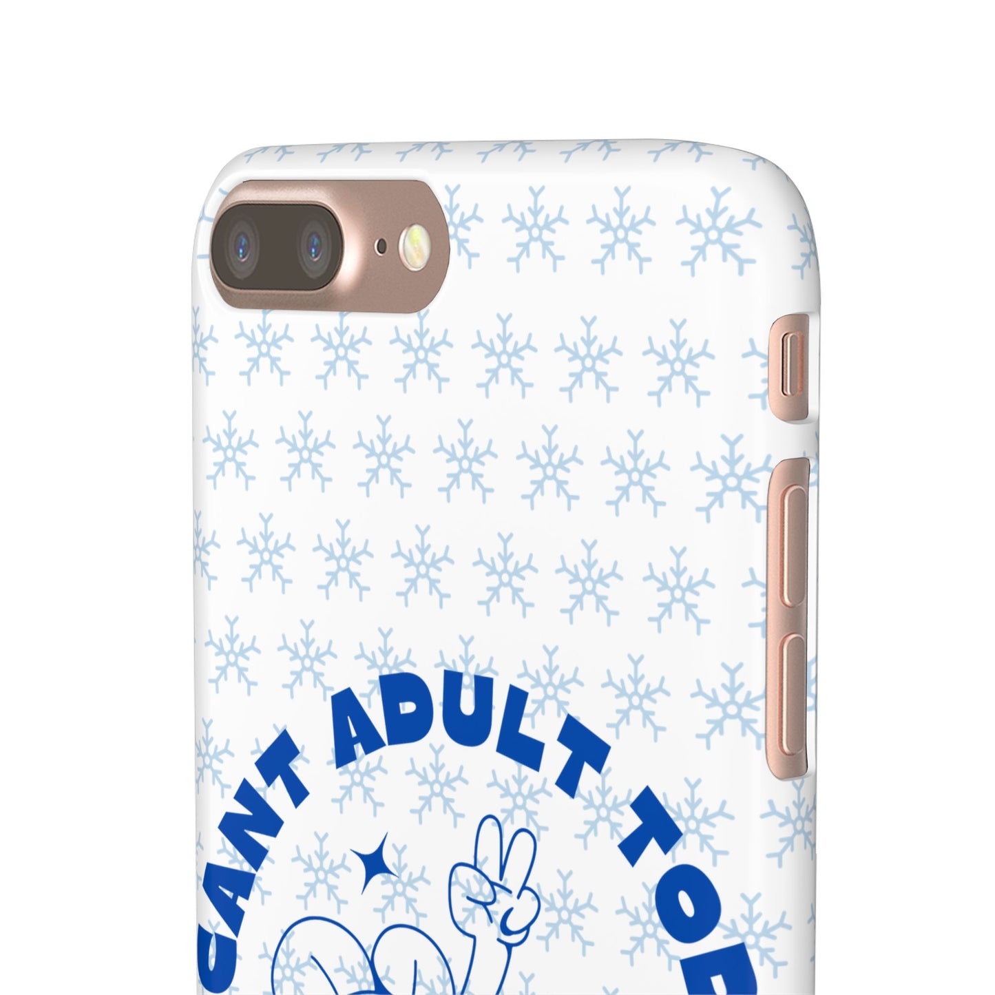 I Cant Adult Today SmileandLaughTees Snap Phone Case