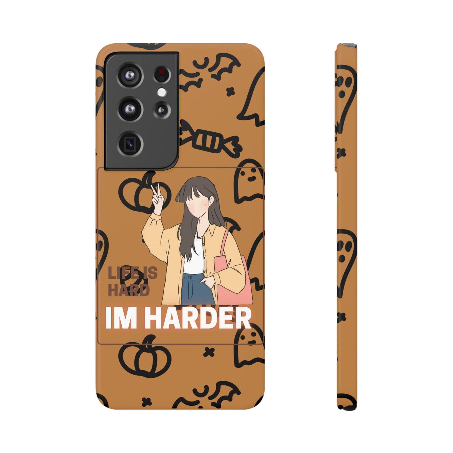 Life Is Hard Im Harder  SmileandLaughTees Slim Phone Case