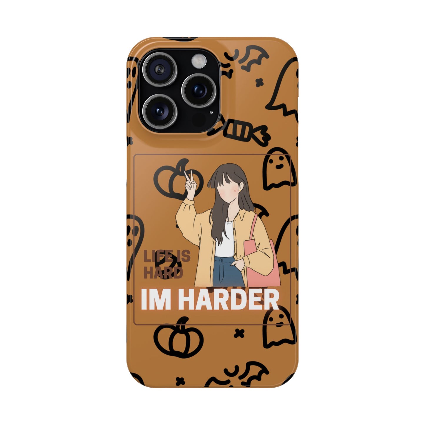 Life Is Hard Im Harder  SmileandLaughTees Slim Phone Case