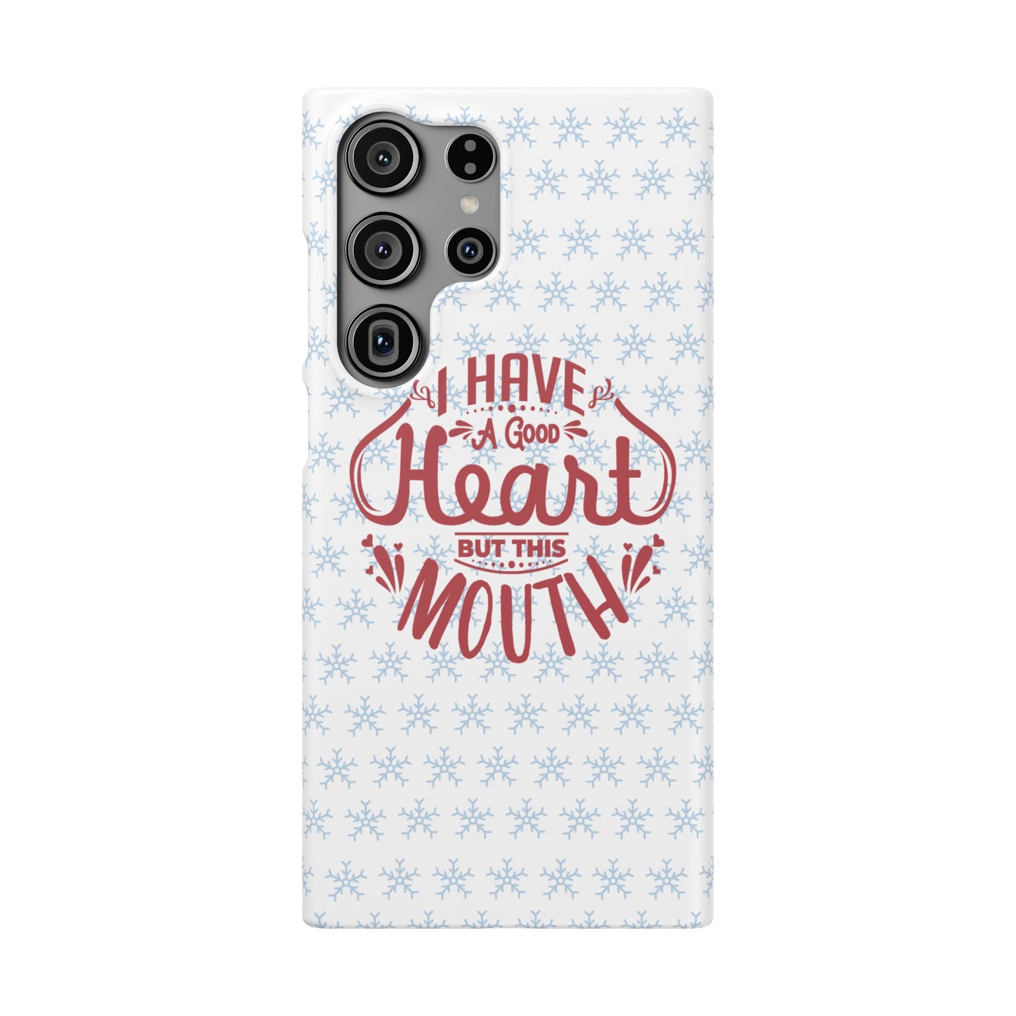 I’ve Got A Good Heart But This Mouth SmileandLaughTees Snap Phone Case