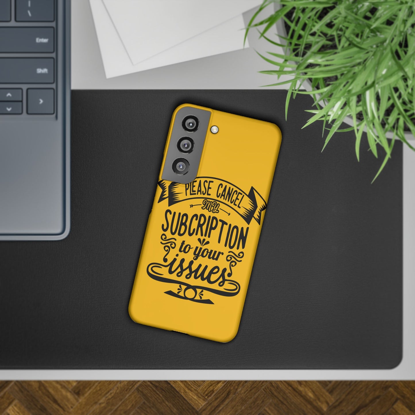 Please Cancel My Subscription To Your Issues SmileandLaughTees Slim Phone Case