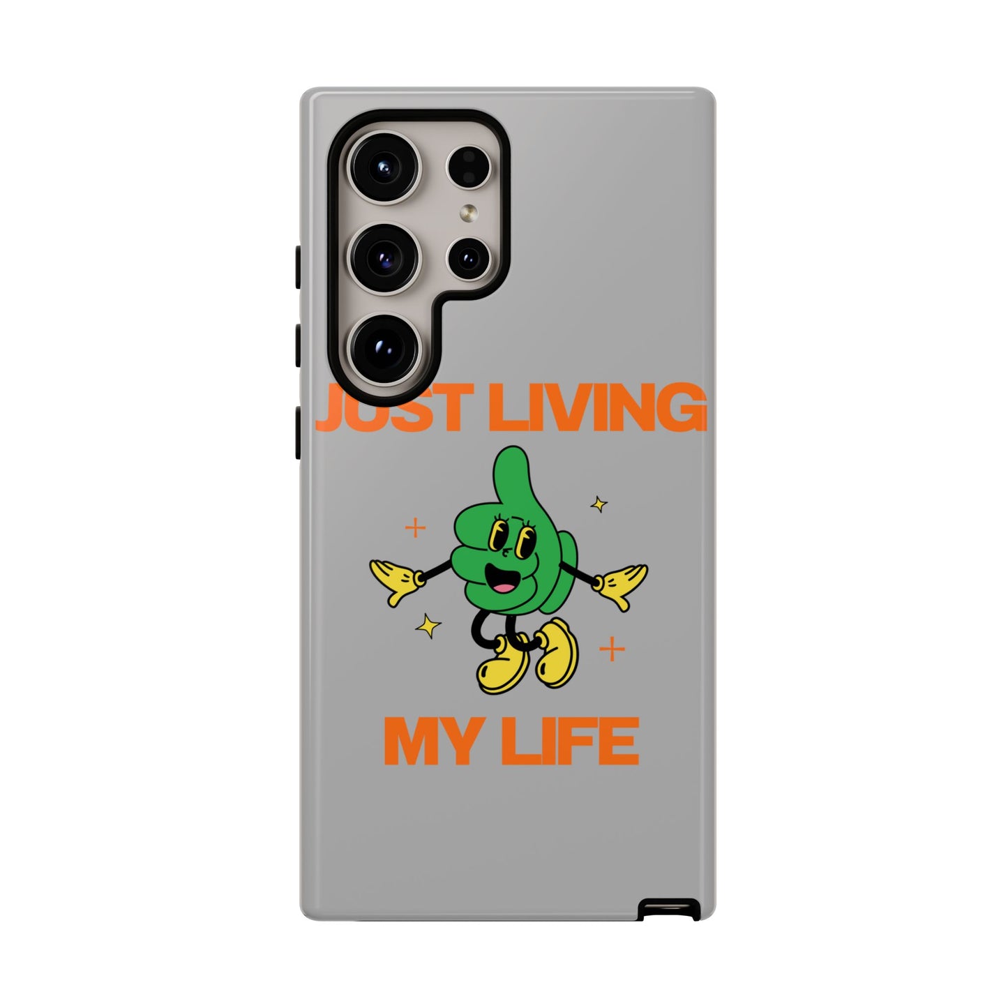 Just Living My Life SmileandLaughTees Tough Phone Case