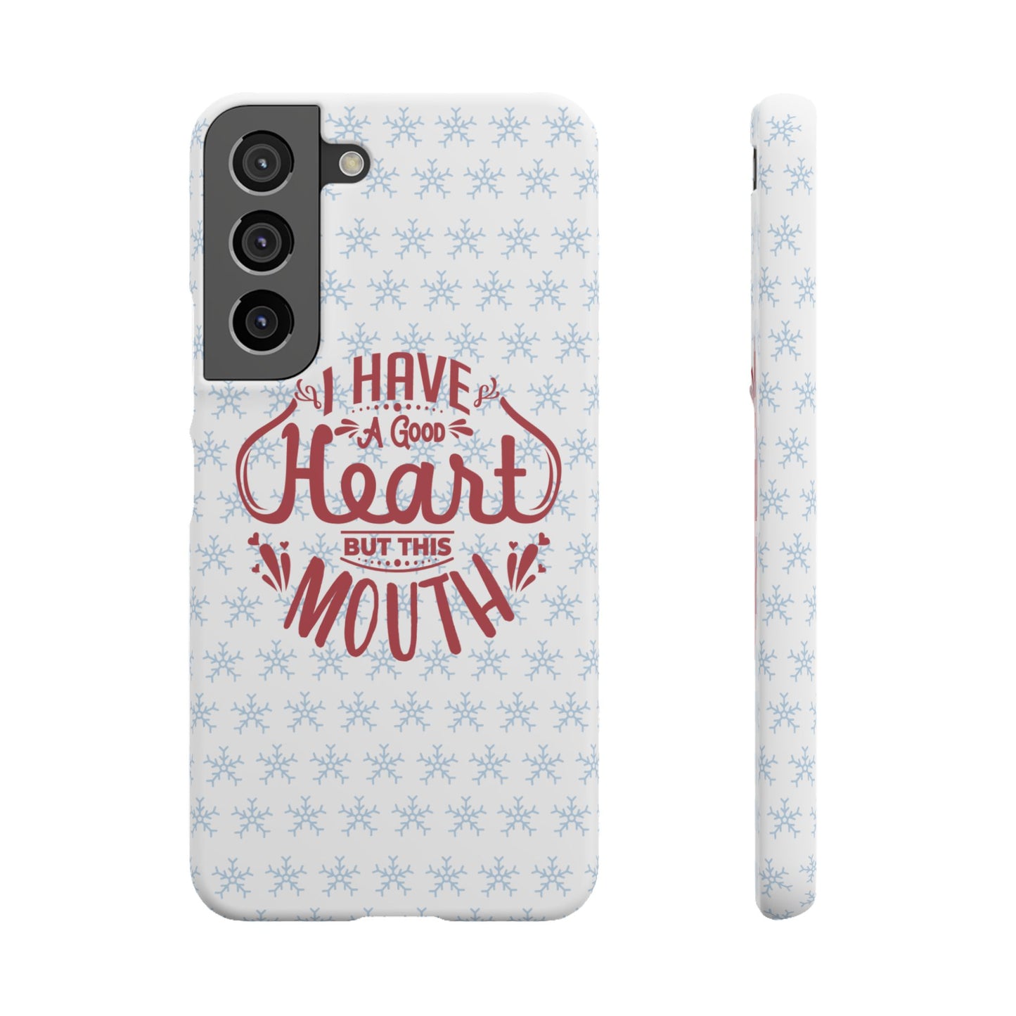 I’ve Got A Good Heart But This Mouth SmileandLaughTees Snap Phone Case