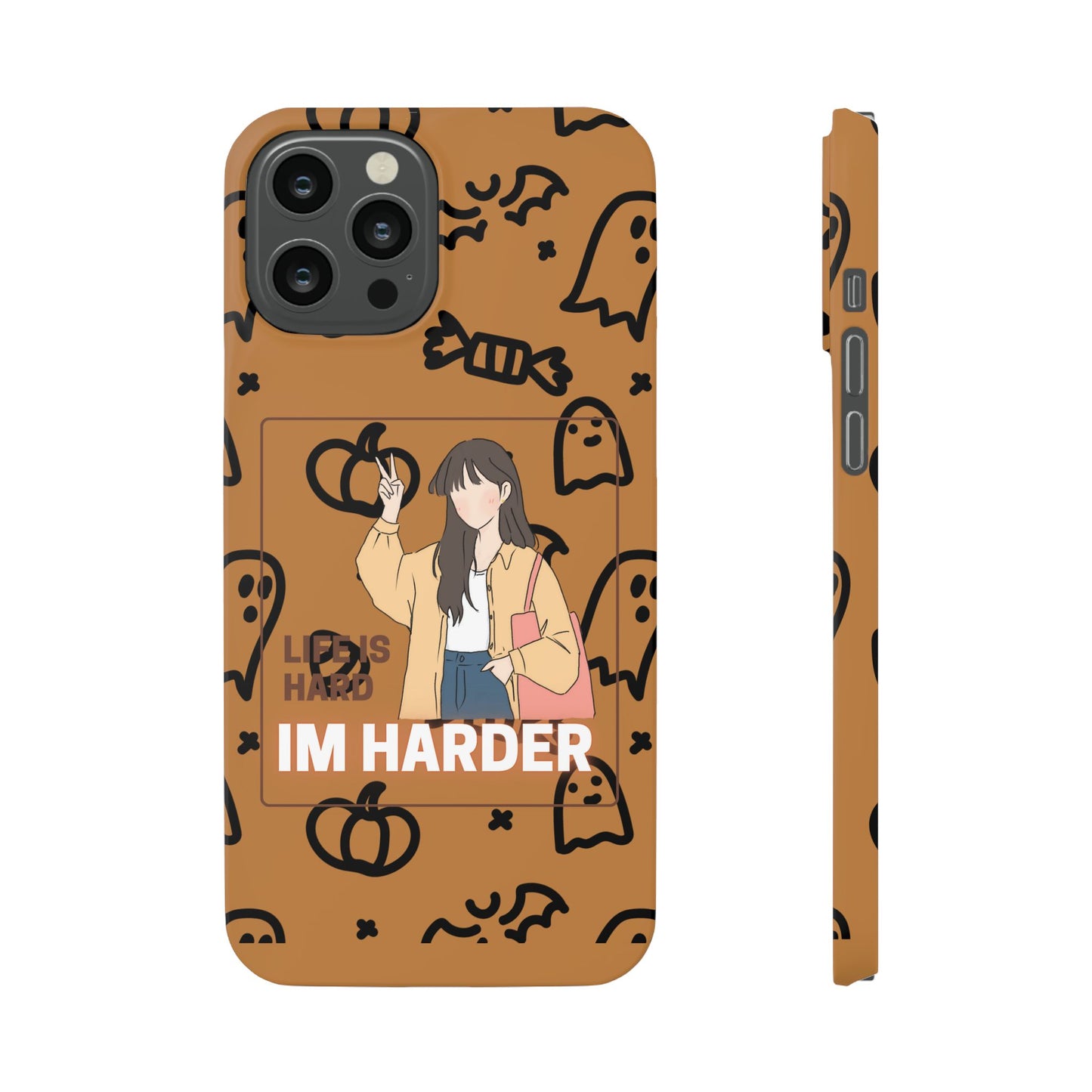 Life Is Hard Im Harder  SmileandLaughTees Slim Phone Case