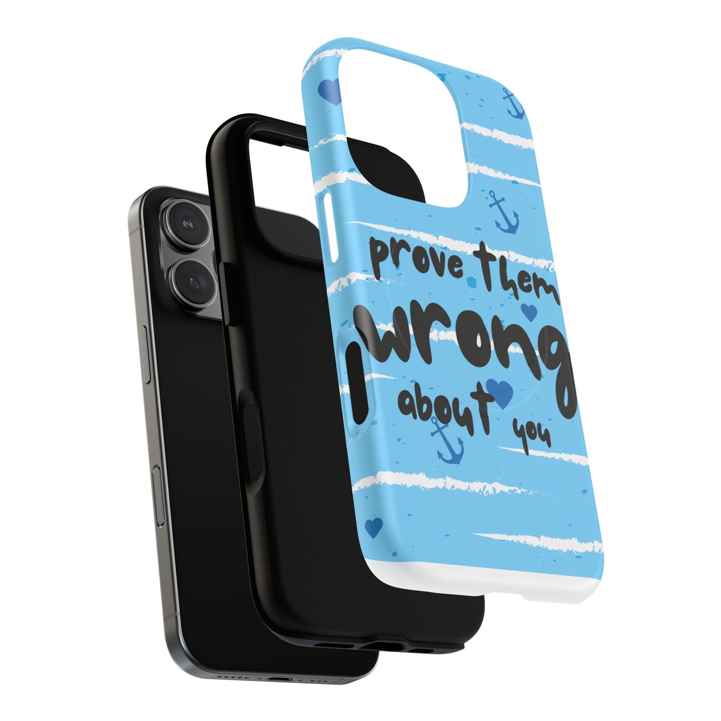 Prove Them Wrong About You SmileandLaughTeesTough Magnetic Cases