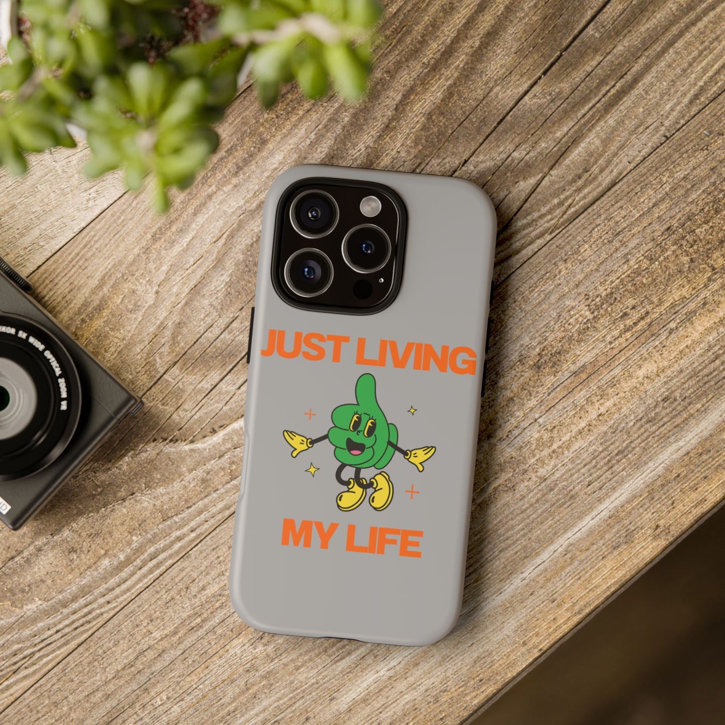 Just Living My Life SmileandLaughTees Tough Phone Case