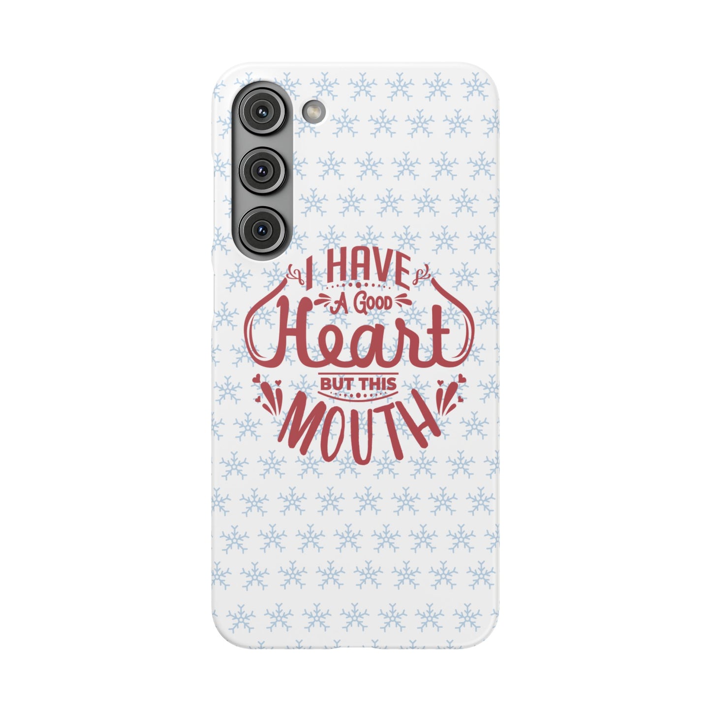 I’ve Got A Good Heart But This Mouth SmileandLaughTees Snap Phone Case