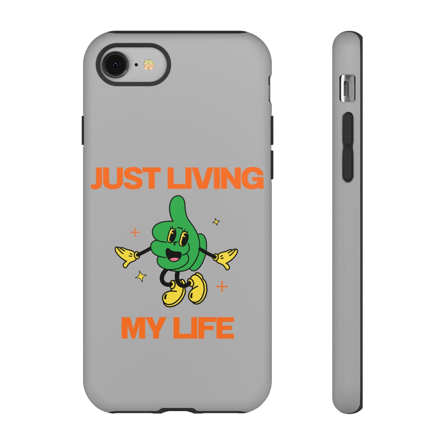 Just Living My Life SmileandLaughTees Tough Phone Case