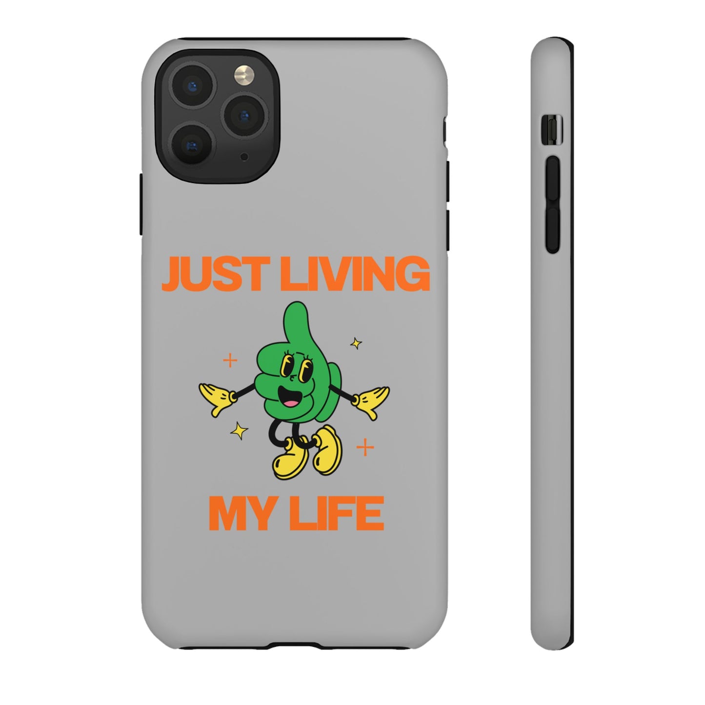 Just Living My Life SmileandLaughTees Tough Phone Case