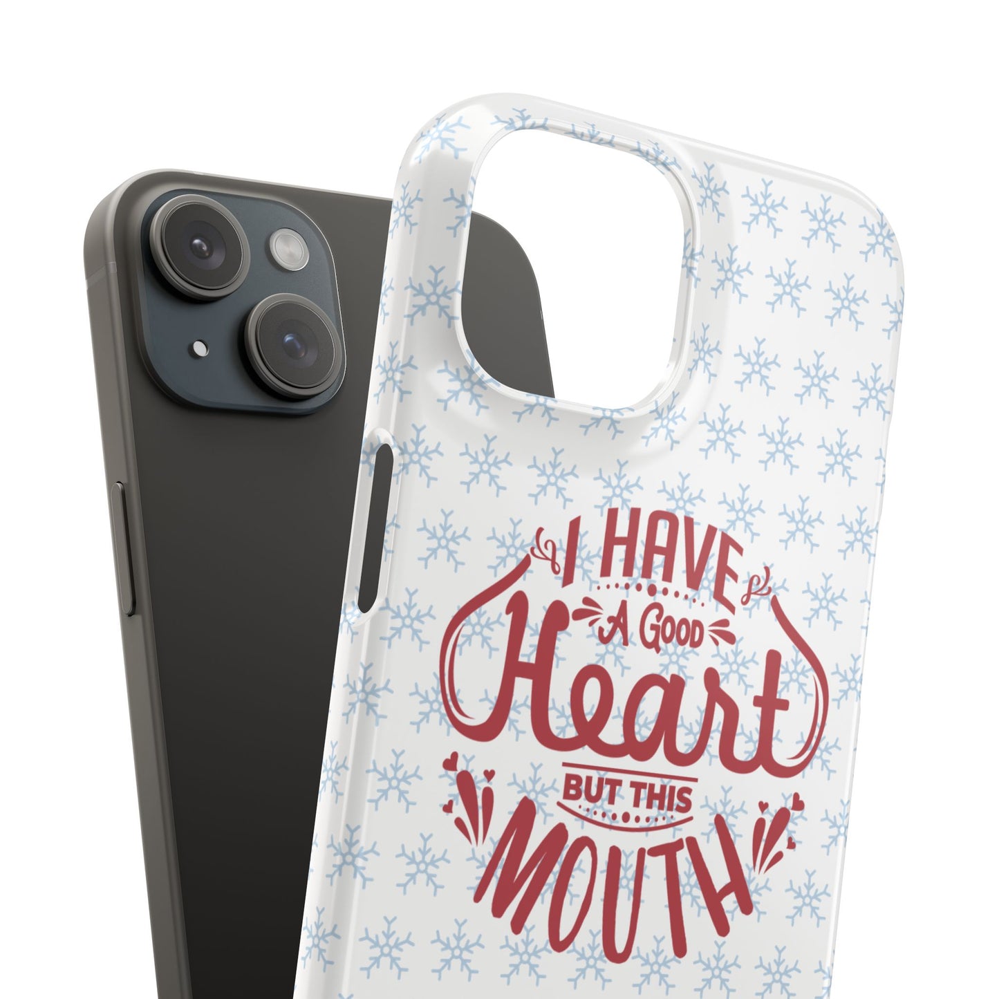 I’ve Got A Good Heart But This Mouth SmileandLaughTees Snap Phone Case