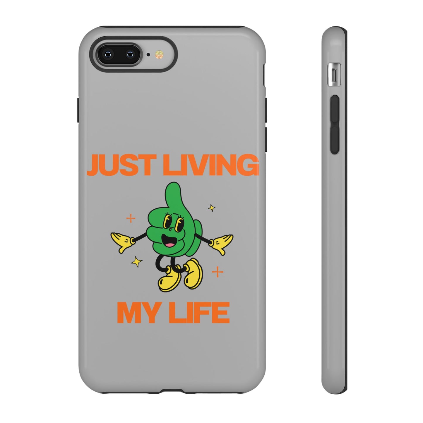 Just Living My Life SmileandLaughTees Tough Phone Case