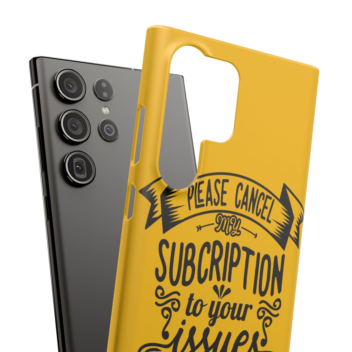 Please Cancel My Subscription To Your Issues SmileandLaughTees Slim Phone Case