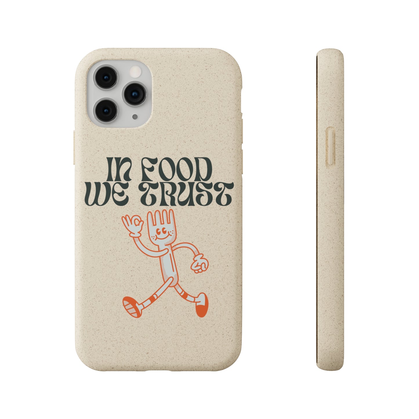 In Food We Trust SmileandLaughTees Biodegradable Cases